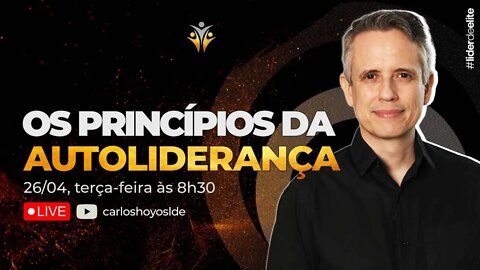 Líder De Elite LIVE #004 - Os Princípios Da Autoliderança