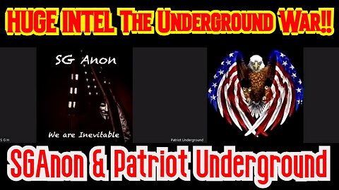 SGAnon & Patriot Underground: HUGE INTEL The Underground War!!