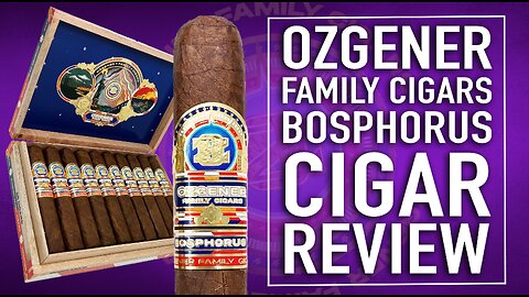 Ozgener Family Cigars Bosphorus Cigar Review