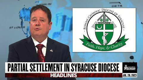 Partial Settlement in Syracuse Diocese — Headlines — July 28, 2023