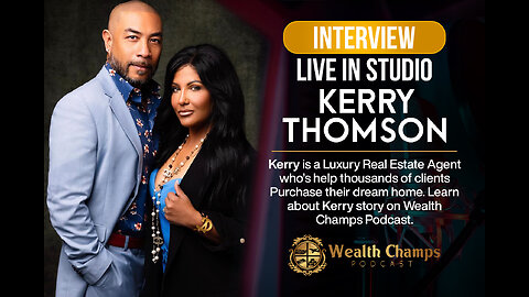 W.C #19 Mrs. Kerry Thomson Talks Luxury Real Estate, New Marriage, Growing up with no Father in home