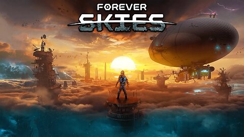 Forever Skies - Gameplay - Ep 7