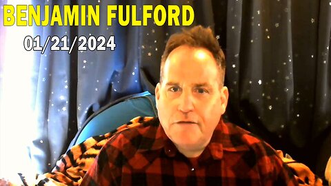 Benjamin Fulford Update Today Jan 21, 2024 - Benjamin Fulford Q&A Video