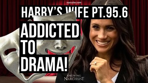 Harry´s Wife Part 95.6 Addicted to Drama (Meghan Markle)