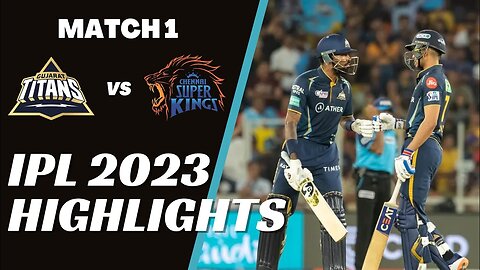 IPL 2023 Match 1 Full Highlights _ Chennai Super Kings vs Gujarat Titans