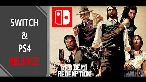 Red Dead Redemption Coming to Switch & PS4