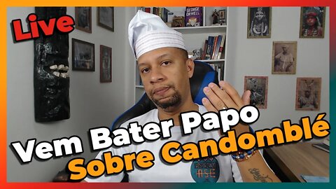 🔴📢Bate Papo Sobre Candomblé e Umbanda - Papo Livre - Live #23