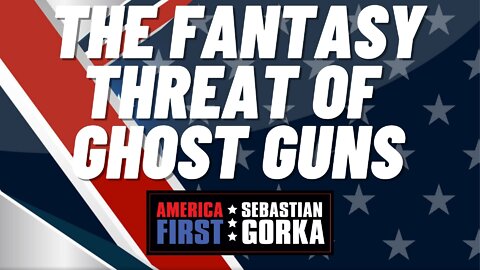 The Fantasy Threat of Ghost Guns. John Lott with Sebastian Gorka on AMERICA First