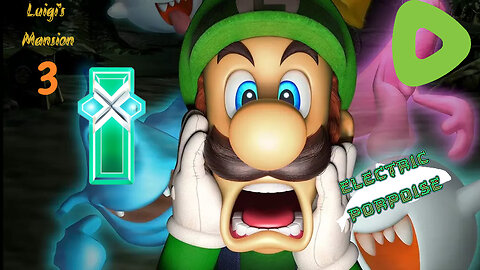 Luigi's Mansion 3 Shenanigans w/ElectricPorpoise!!