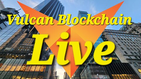 Bitcoin | Ethereum | Binance | Vulcan Blockchain Live