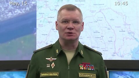 Russia's MoD May 15th Daily Special Military Operation Status Update!