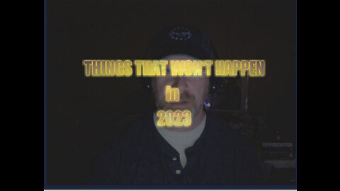 LR Podcast: Things that won't happen in 2023