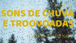 1 HORA DE SONS DE CHUVA E TROVOADAS PARA RELAXAR