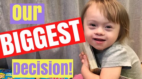 Parenting Down Syndrome || Deciding to Homeschool || Homeschooling with Down Syndrome