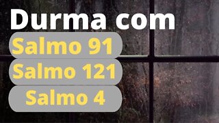 Durma com os Salmo 91, Salmo 121 e Salmo 4 #oraçãodanoite