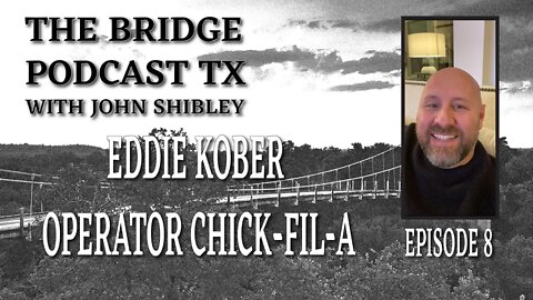 Episode 8 - Quality Culture with Chick-Fil-A Leader - Eddie Kober