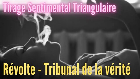 Tirage Sentimental Révolte Tribunal de la Vérité