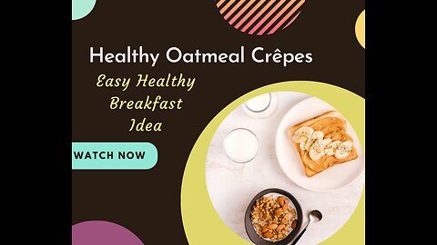 Easy Healthy Breakfast Idea I Healthy Oatmeal Crêpes