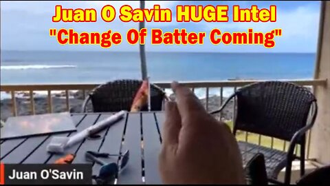 Juan O Savin HUGE Intel May 10, 2023: "Change Of Batter Coming"