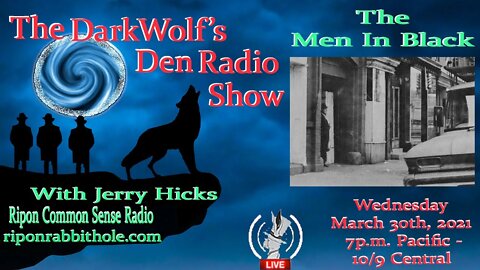 🐺The DarkWolf's Den Radio Show🐺EP 73 :Men In Black (MIB)