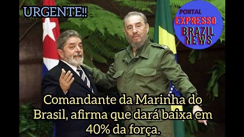 Comandante da Marinha do Brasil, afirma que dará baixa em 40% da força.