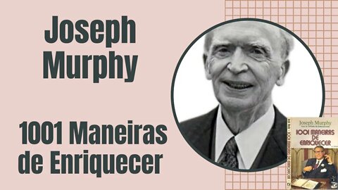 🗣📖 Áudiobook/ÁudioLivro - Joseph Murphy - 1001 Maneiras de Enriquecer.