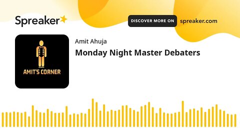 Monday Night Master Debaters (part 3 of 7)