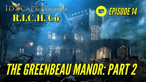 Episode 14 - The Greenbeau Manor (Part 2) - Dragon Family and Friends - D&D