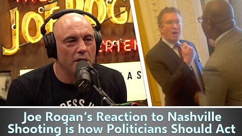 Joe Rogan’s Reaction to Nashville Shooting is how Politicians Should Act