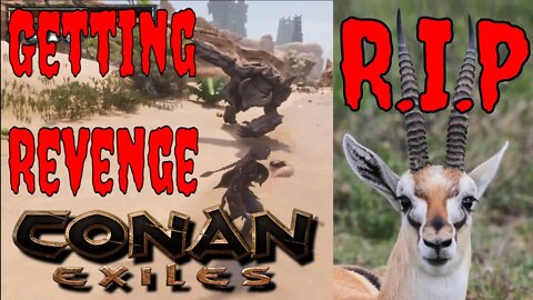 Getting Revenge In Conan Exiles It Ate My Gazelle! What To Do With The Severed Heads of Our Enemies