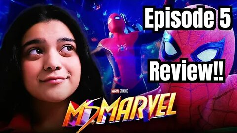 MS. MARVEL Episode 5 Review & SPOILERS!!- Kamran Has Kamala's Power Now?!? 😱❤️🤯💯🍿🤕👌