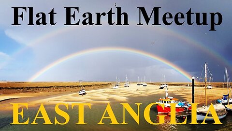 [archive] Flat Earth meetup East Anglia UK Nov 11, 2023 ✅