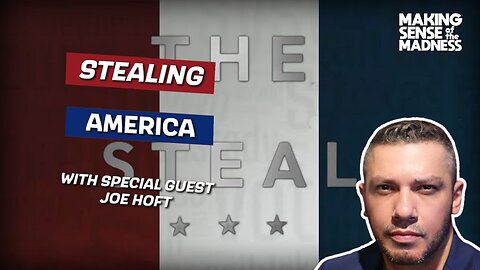 Stealing America With Joe Hoft | MSOM Ep. 926