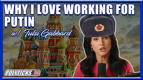 Tulsi Gabbard is DEFINITELY Working for Russia