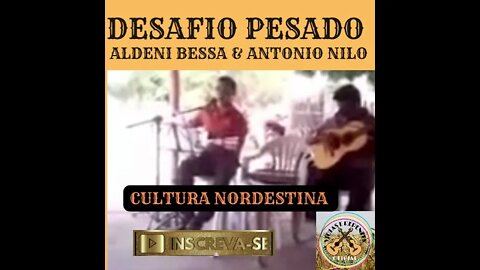 DESAFIO PESADO ALDENI BESSA & ANTONIO NILO