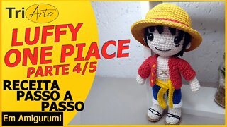 RECEITA AMIGURUMI | LUFFY ONE PIECE | PARTE 4/5