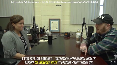 "Interview with Global Health Expert Dr. Rebecca Katz **EPISODE #20** (Part 2)" Explicit Feb 16 2020