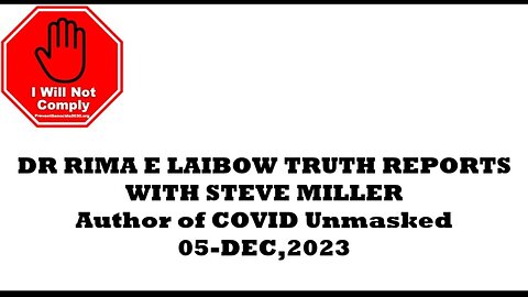 DR. RIMA E. LAIBOW TRUTH REPORTS WITH GUEST STEVE MILLER 05-DEC-2023