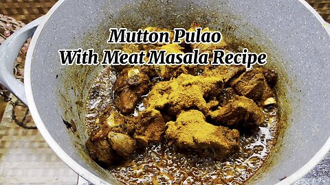 Mutton Pulao with Meat Masala Recipe