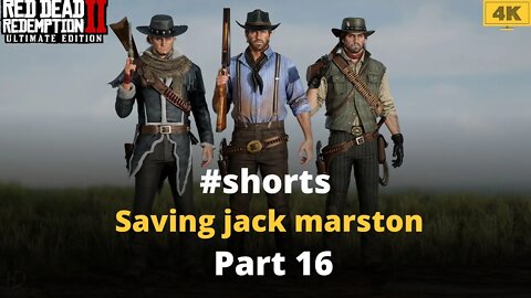 red dead redemption 2 Saving jack marston Part 16 #shorts