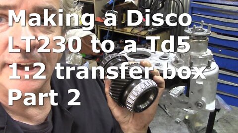 Building a 1:211 ratio LT230Q for a Defender Td5 from a Discovery 1 or 2 Part 2