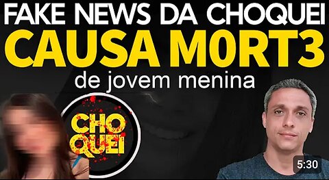 Perfil de "notícias" CHOQUEI faz Fake News e causa a morte de uma jovem menina