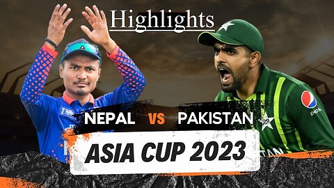 Super11 Asia Cup 2023 | Match 1 Pakistan VS Nepal Highlights