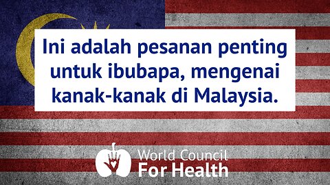 Pesanan Penting Bagi Ibubapa Dari World Council for Health