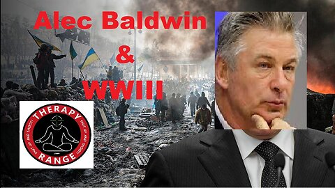 Alec Baldwin & WWIII Talking trash on Therapy Range