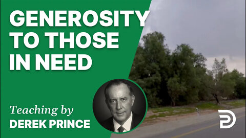 Generosity to Those in Need 13/3 - A Word from the Word - Derek Prince