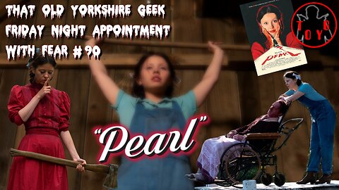 TOYG! Friday Night Appointment With Fear #90 - Pearl (2022)