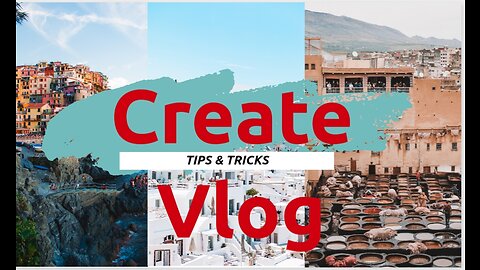 Create Best Vlog full Tips and Tricks 100% Working Tips