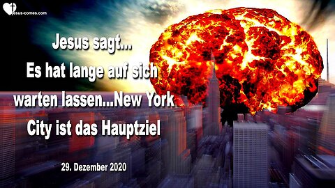 29. Dezember 2020 🇩🇪 JESUS SAGT... Es hat lange auf sich warten lassen... New York City ist das Hauptziel