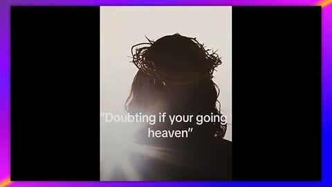 Do you know for Certain you are Going to Heaven? 🙏✝️🙏